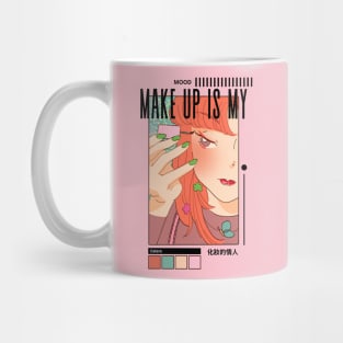 Make Up is My Mood Mug